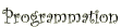 Programmation